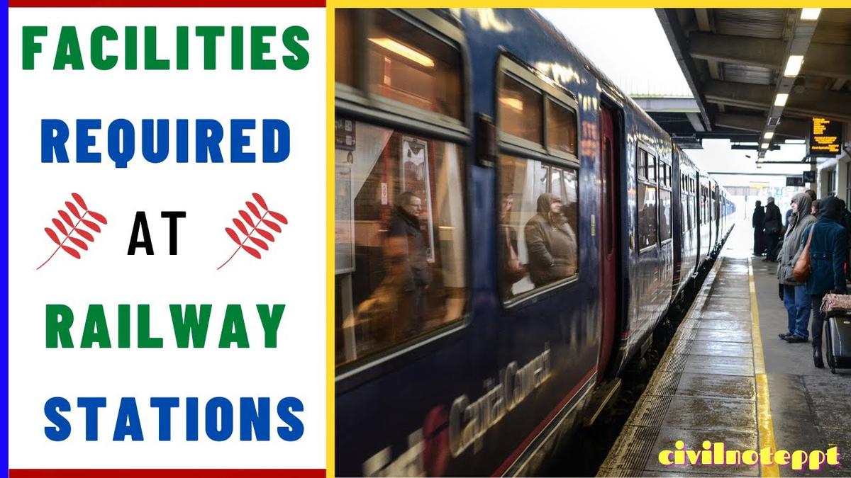 'Video thumbnail for Facilities Required at Railway Stations || Railway Engineering || civilnoteppt'