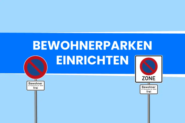 Bewohnerparken einrichten: Voraussetzungen und Beschilderung