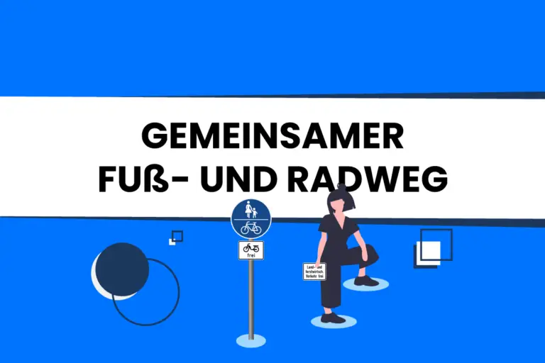 Gemeinsamer Fuß- und Radweg: Anfang, Ende & Zusatzzeichen