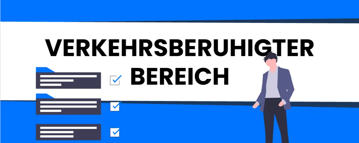 Verkehrsberuhigter Bereich: Voraussetzungen – Stvo2Go