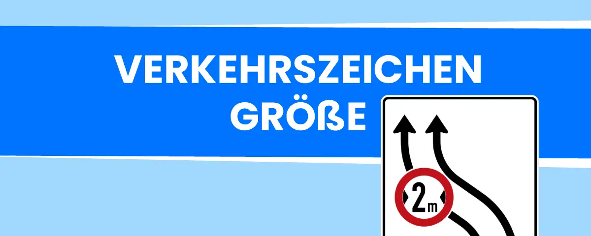 Welche Größe Müssen Verkehrszeichen Aufweisen? – Stvo2Go