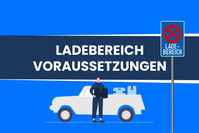 Zeichen 230: Ladebereich Voraussetzungen analysiert [StVO 2024]